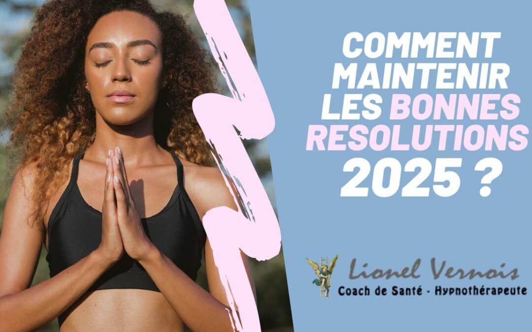 L’hypnothérapie pour aller au bout de vos bonnes résolutions 2025 !￼