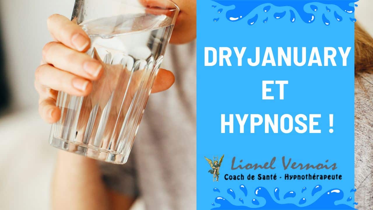 Verre d’eau tenu par une main, image publicitaire bleue sur le côté droit avec le texte « DRY JANUARY ET HYPNOSE ! » et logo Lionel Vernois, hypnothérapeute.