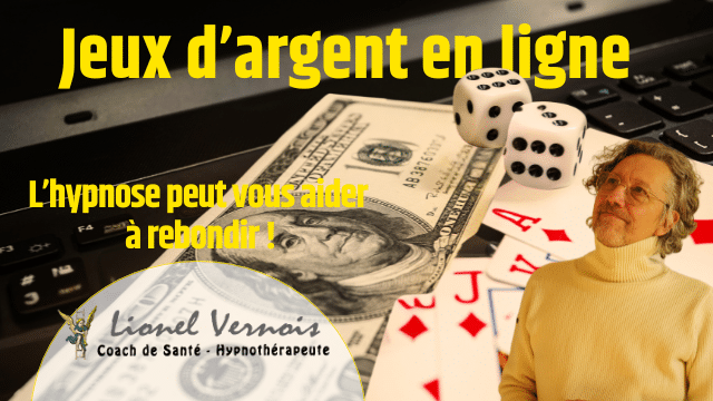 Publicité sur les jeux d’argent en ligne avec texte « Jeux d’argent en ligne » et image d’un homme, billets, dés et cartes, suggérant l’hypnose pour sortir de l’addiction.
